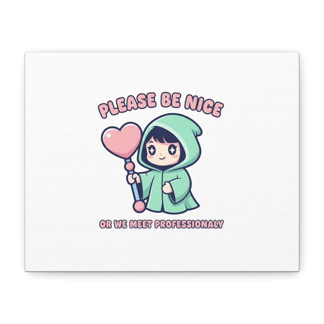 Please Be Nice Kawaii Threat Canvas | pastel cute menacing art