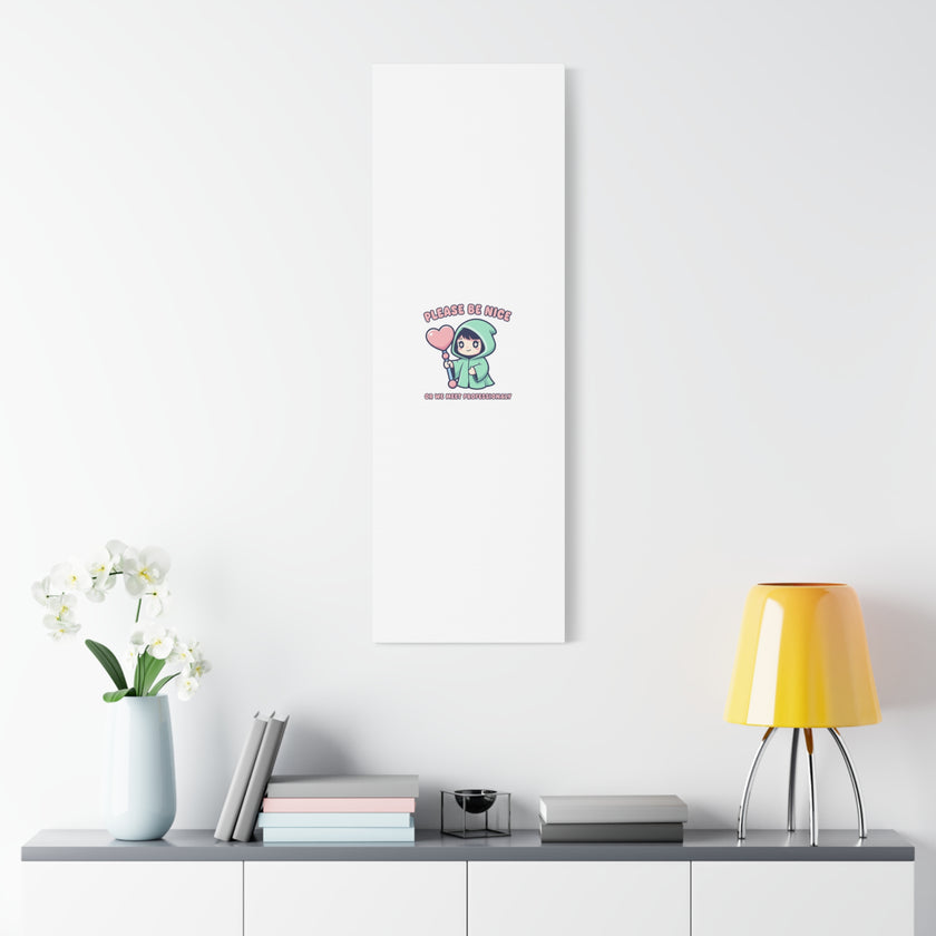 Please Be Nice Kawaii Threat Canvas | pastel cute menacing art