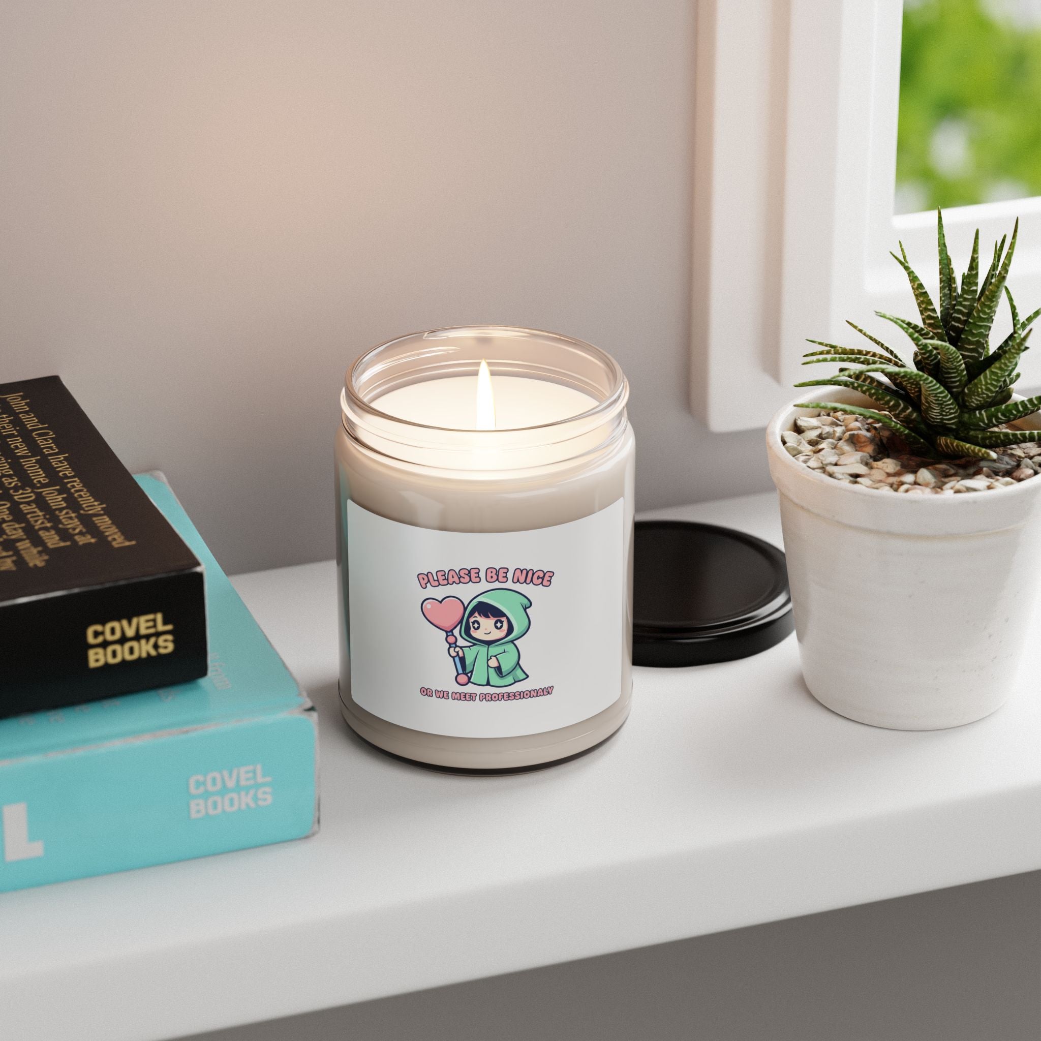 Please Be Nice Or We Meet Professionally Funny Quote Soy Candle