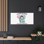 Please Be Nice Or We Meet Professionally Funny Quote Canvas