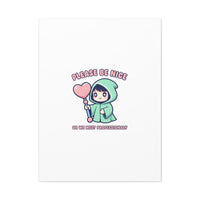 Please Be Nice Kawaii Threat Canvas | pastel cute menacing art