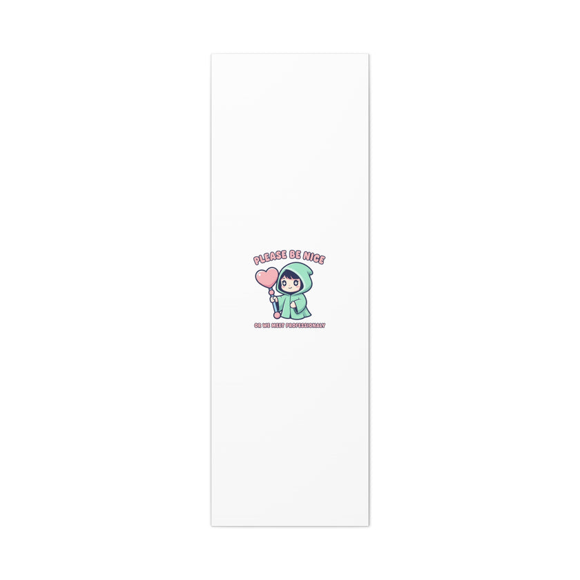 Please Be Nice Kawaii Threat Canvas | pastel cute menacing art