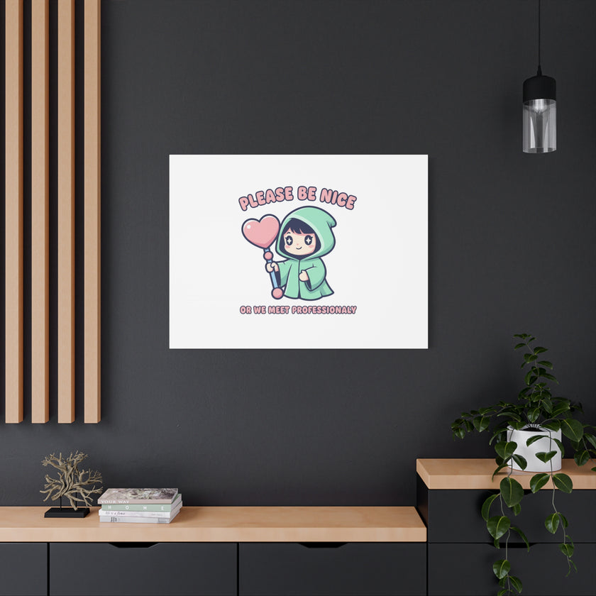 Please Be Nice Kawaii Threat Canvas | pastel cute menacing art