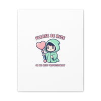 Please Be Nice Kawaii Threat Canvas | pastel cute menacing art