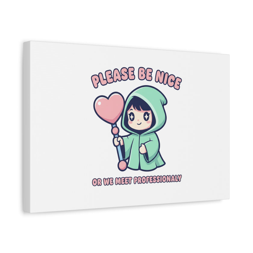 Please Be Nice Kawaii Threat Canvas | pastel cute menacing art