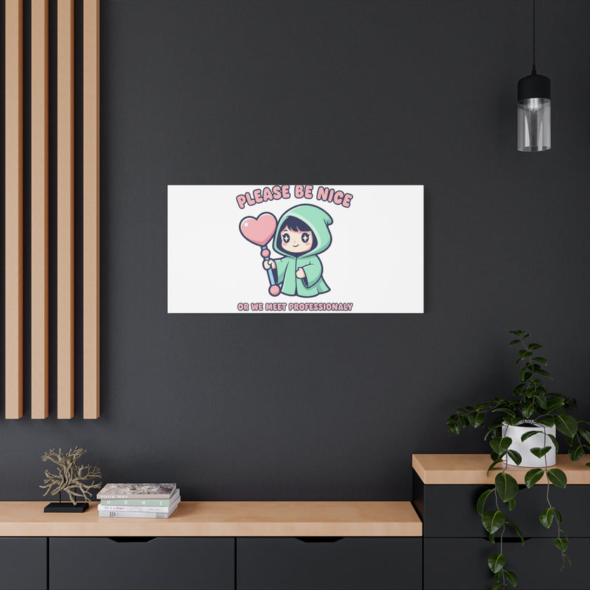 Please Be Nice Kawaii Threat Canvas | pastel cute menacing art