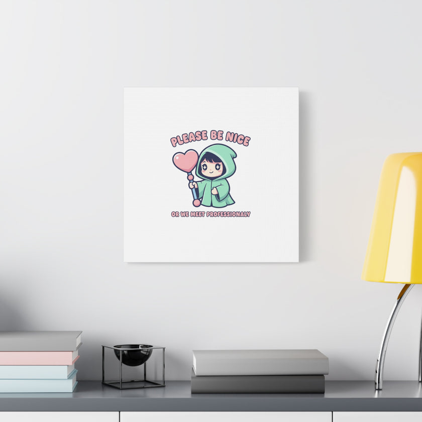 Please Be Nice Kawaii Threat Canvas | pastel cute menacing art