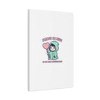 Please Be Nice Or We Meet Professionally Funny Quote Canvas