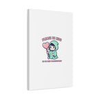 Please Be Nice Or We Meet Professionally Funny Quote Canvas