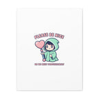 Please Be Nice Or We Meet Professionally Funny Quote Canvas