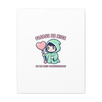 Please Be Nice Kawaii Threat Canvas | pastel cute menacing art