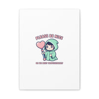 Please Be Nice Kawaii Threat Canvas | pastel cute menacing art