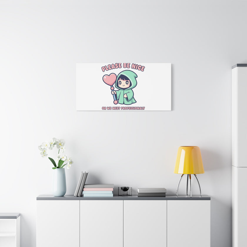 Please Be Nice Kawaii Threat Canvas | pastel cute menacing art