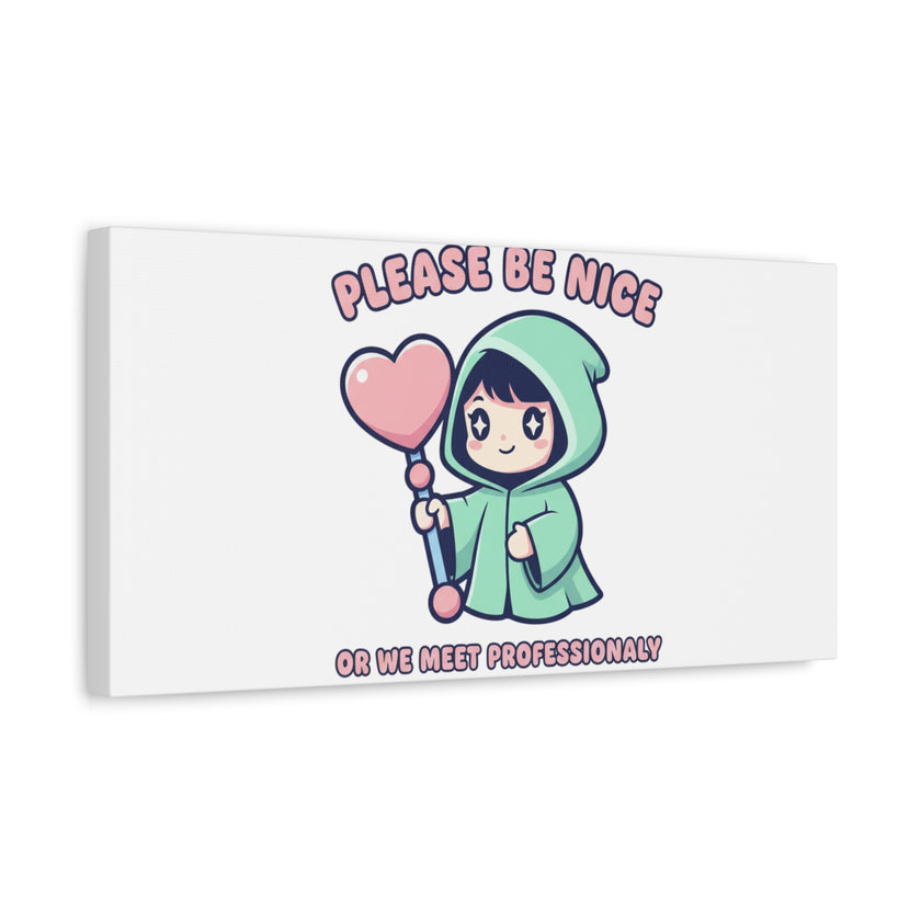Please Be Nice Kawaii Threat Canvas | pastel cute menacing art
