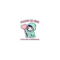 Please Be Nice sticker | Soft Threat kawaii menacing pastel sticker