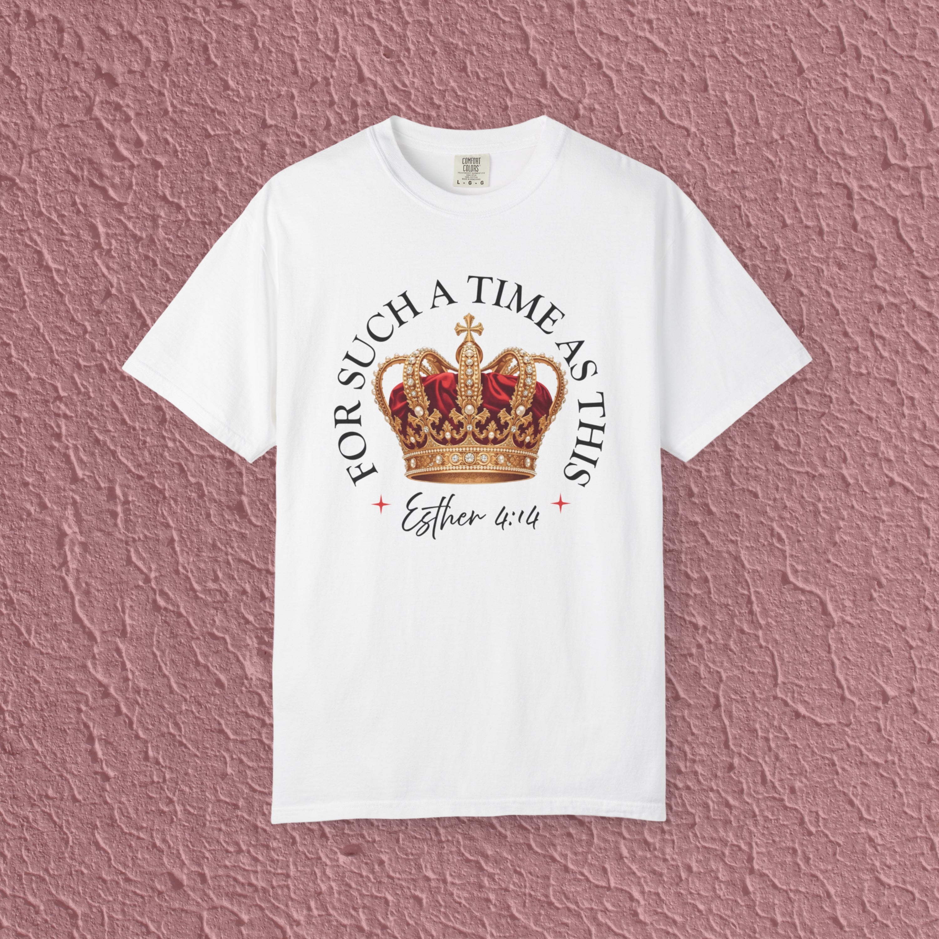 For Such A Time As This Esther 4:14 Christian Quote Unisex T-shirt