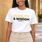 Humility And Wisdom Esther 2:15 Christian Faith Quote Unisex T-shirt