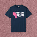 If I Perish I Perish Esther 4:16 Christian Quote Unisex T-shirt