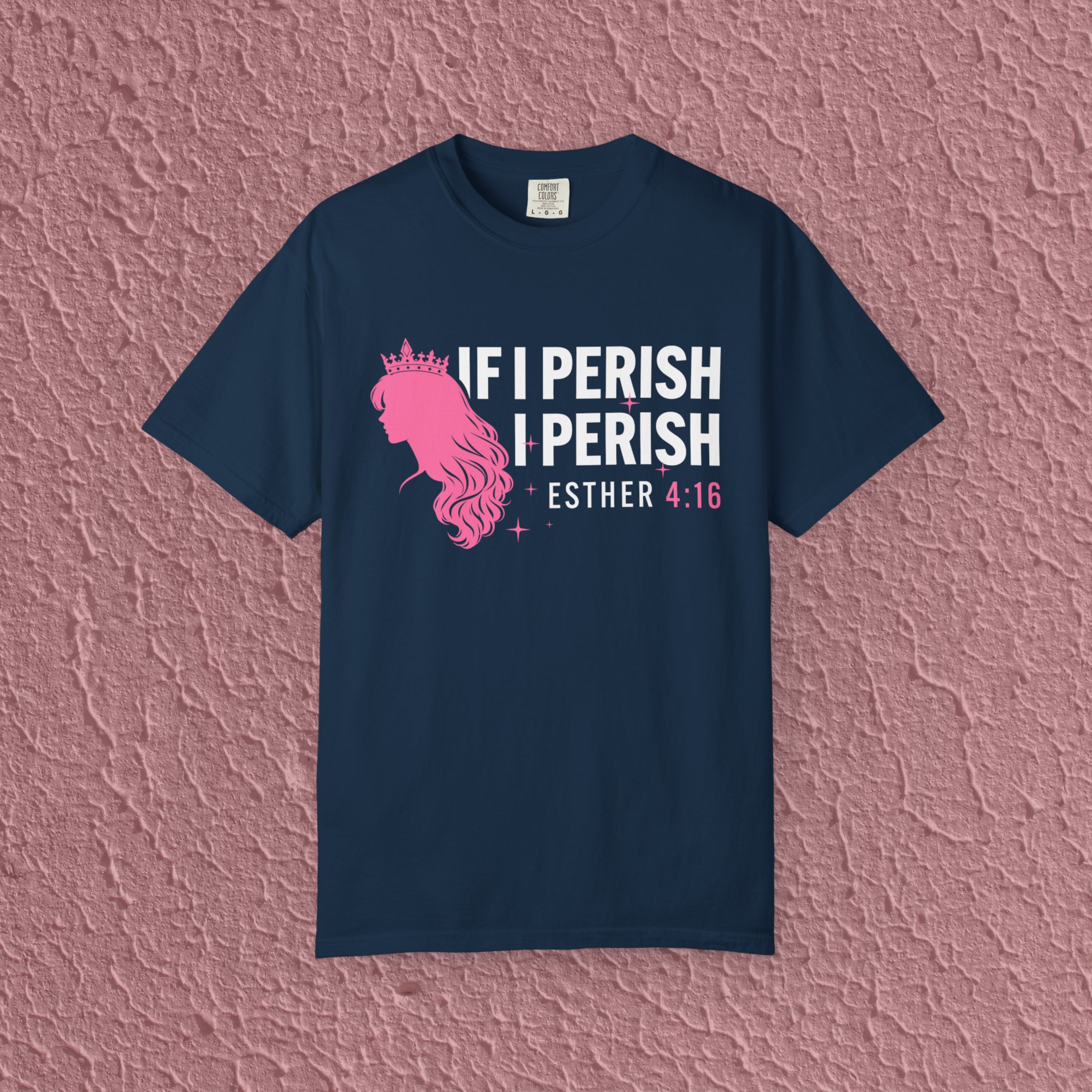 If I Perish I Perish Esther 4:16 Christian Quote Unisex T-shirt