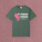 If I Perish I Perish Esther 4:16 Christian Quote Unisex T-shirt