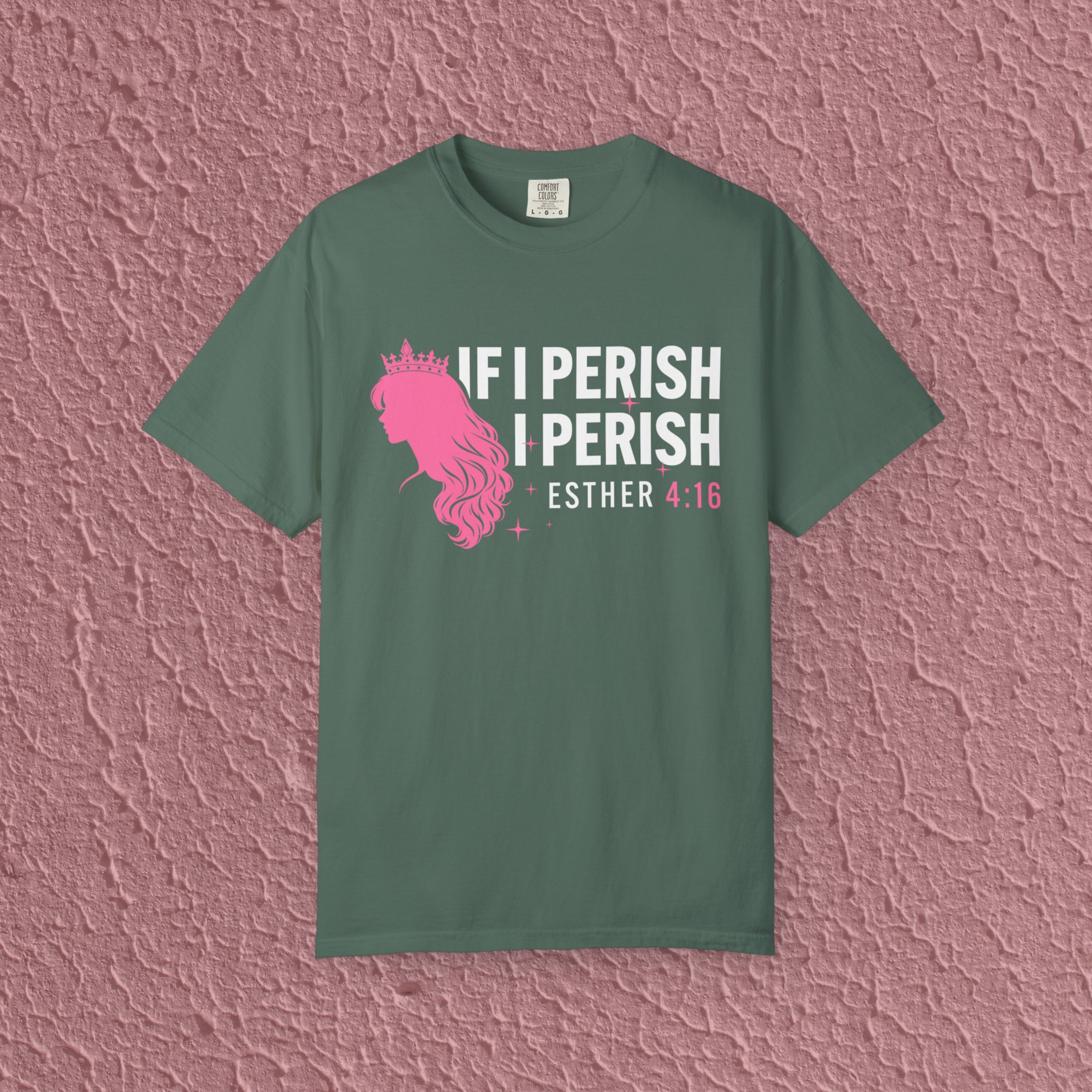 If I Perish I Perish Esther 4:16 Christian Quote Unisex T-shirt