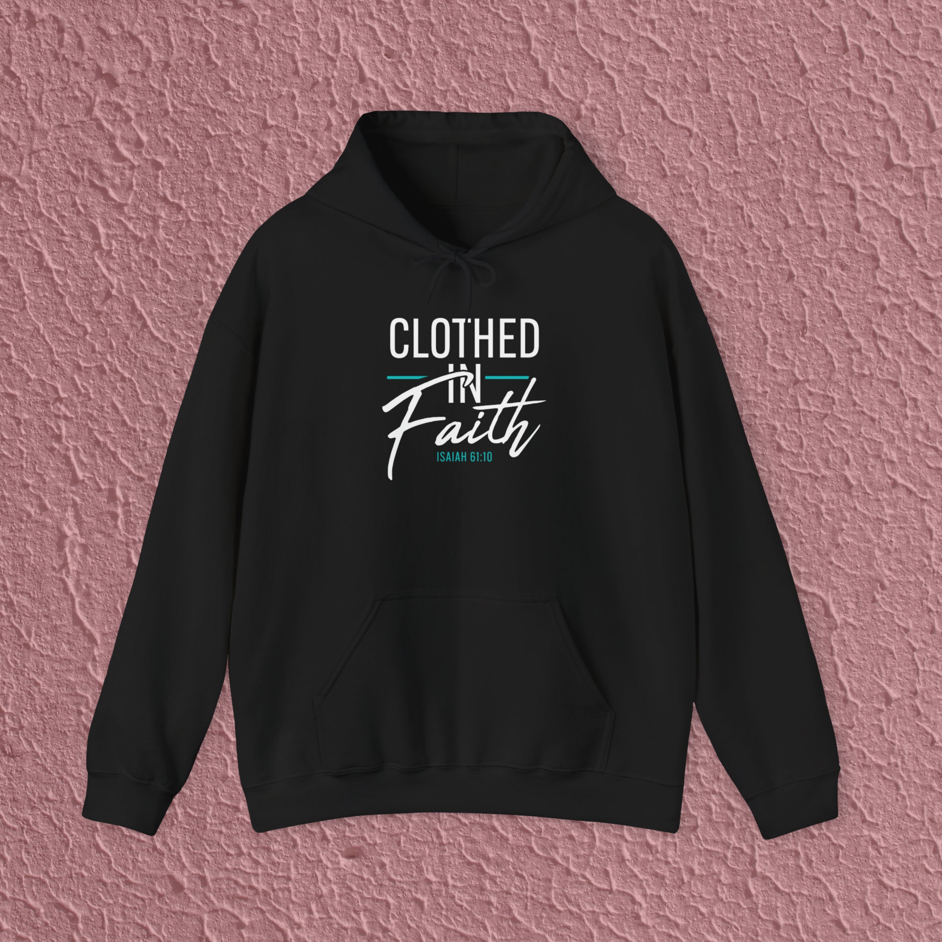 Clothed In Faith Isaiah 61:10 Christian Bible Verse Hoodie
