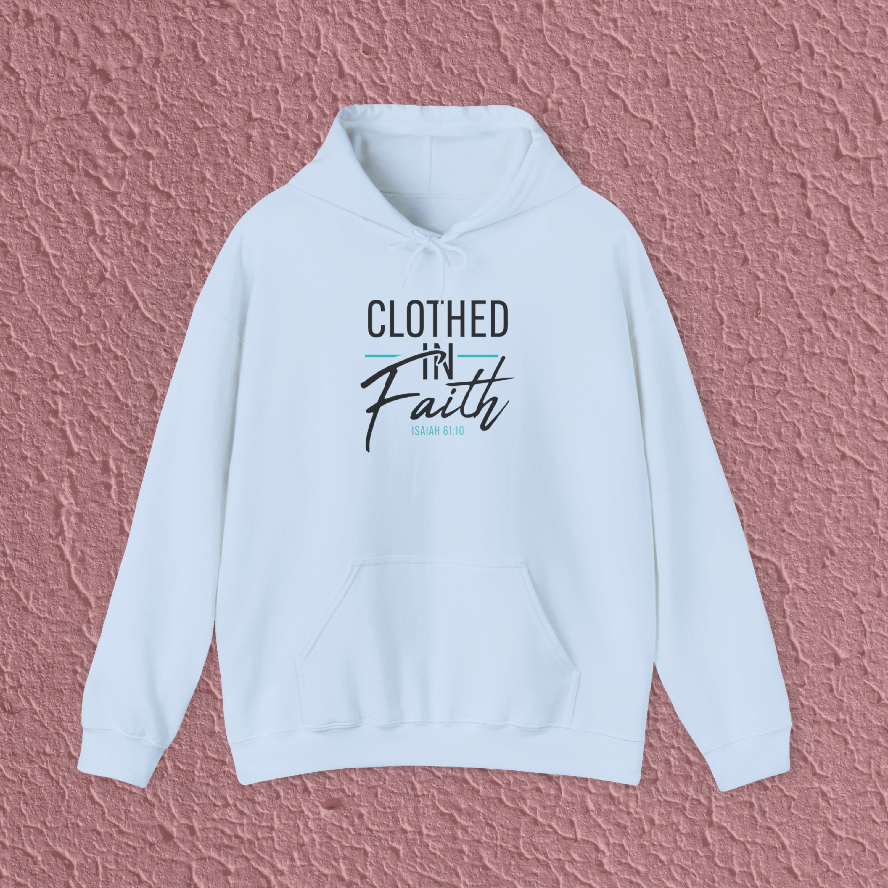 Clothed In Faith Isaiah 61:10 Christian Bible Verse Hoodie