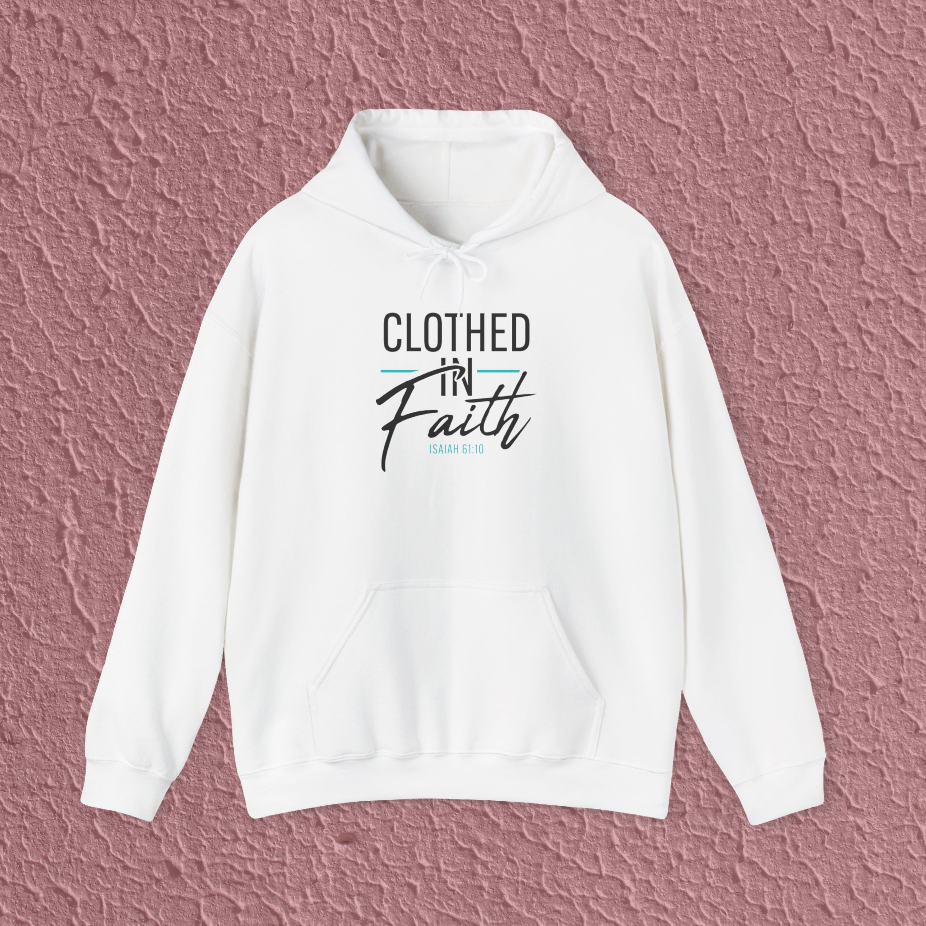 Clothed In Faith Isaiah 61:10 Christian Bible Verse Hoodie