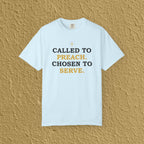 Called To Preach Chosen To Serve Pastor Gift Unisex T-shirt