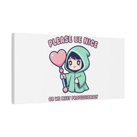 Please Be Nice Kawaii Threat Canvas | pastel cute menacing art