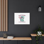 Please Be Nice Or We Meet Professionally Funny Quote Canvas