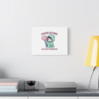 Please Be Nice Or We Meet Professionally Funny Quote Canvas