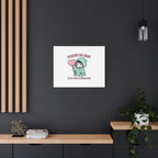 Please Be Nice Or We Meet Professionally Funny Quote Canvas