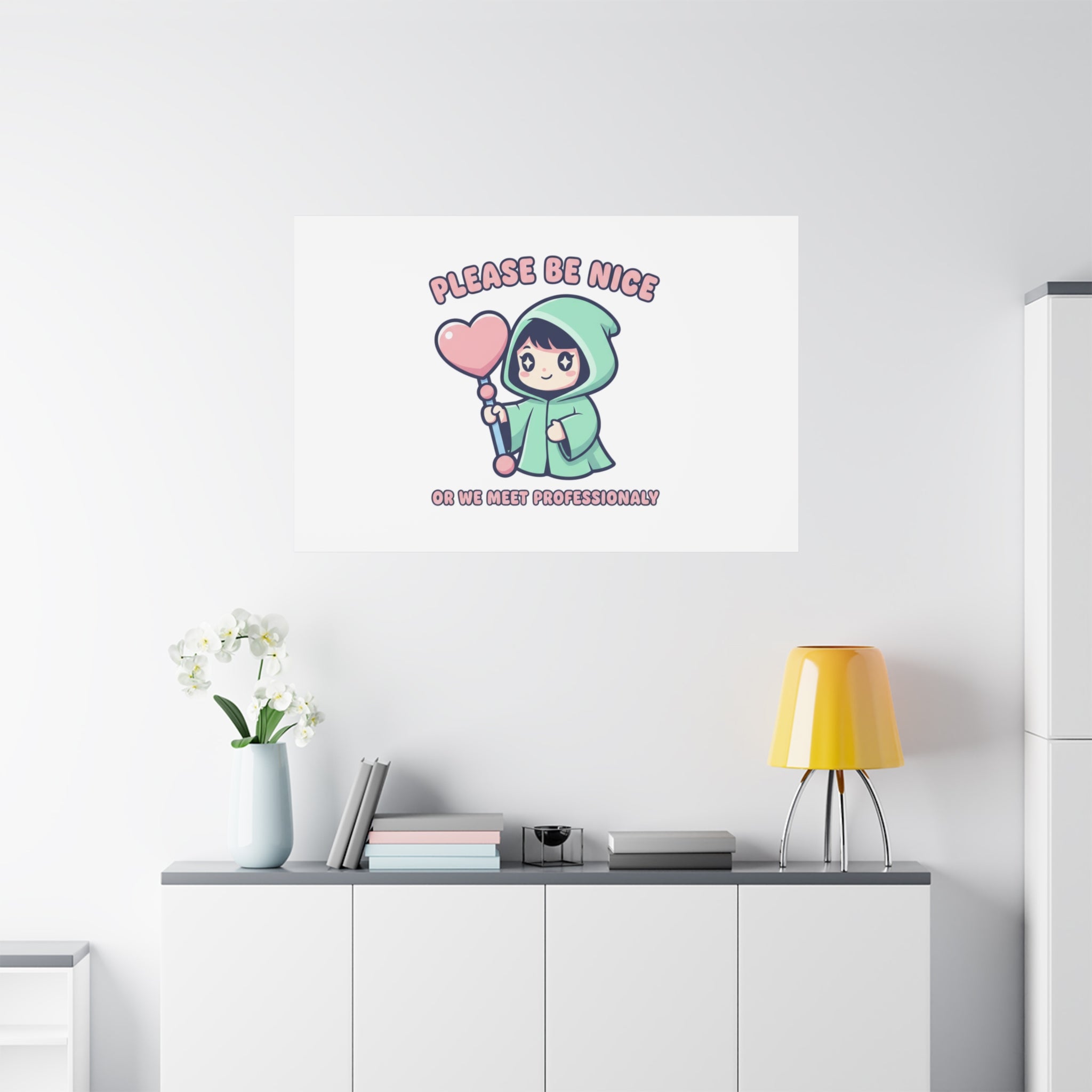 Please Be Nice Or We Meet Professionally Funny Quote Canvas