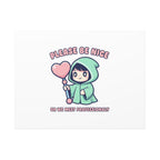 Please Be Nice Or We Meet Professionally Funny Quote Canvas