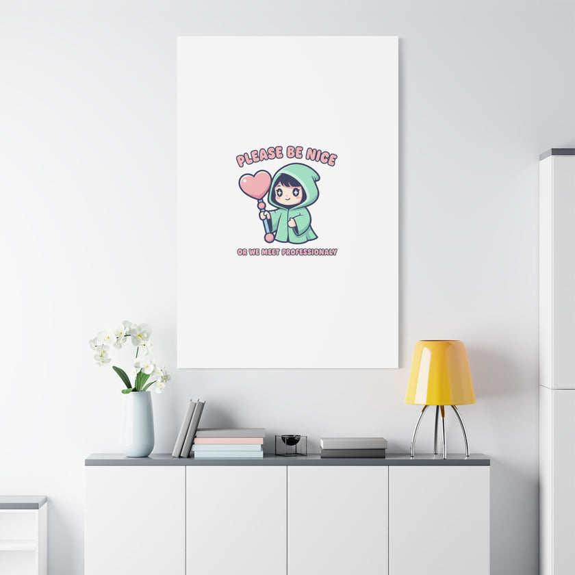 Please Be Nice Kawaii Threat Canvas | pastel cute menacing art