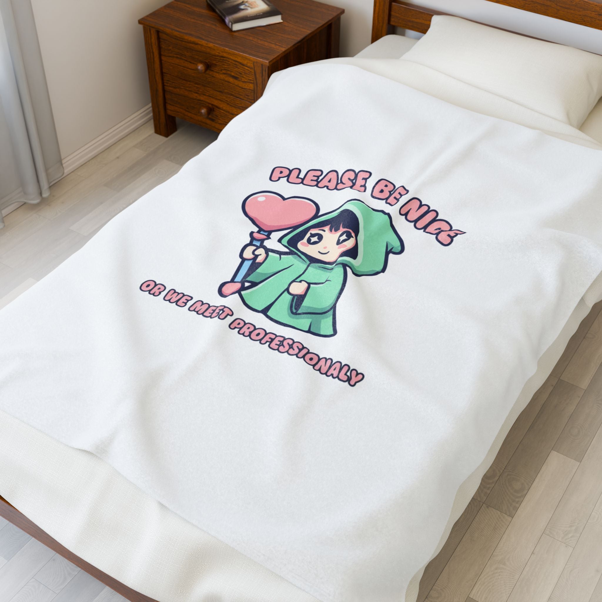 Please Be Nice Or We Meet Professionally Funny Quote Velveteen Blanket