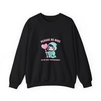 Please Be Nice kawaii threat Sweatshirt | Soft Threat pastel cute menacing