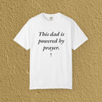 Powered By Prayer Dad Christian Father Gift Unisex T-shirt
