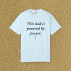 Powered By Prayer Dad Christian Father Gift Unisex T-shirt