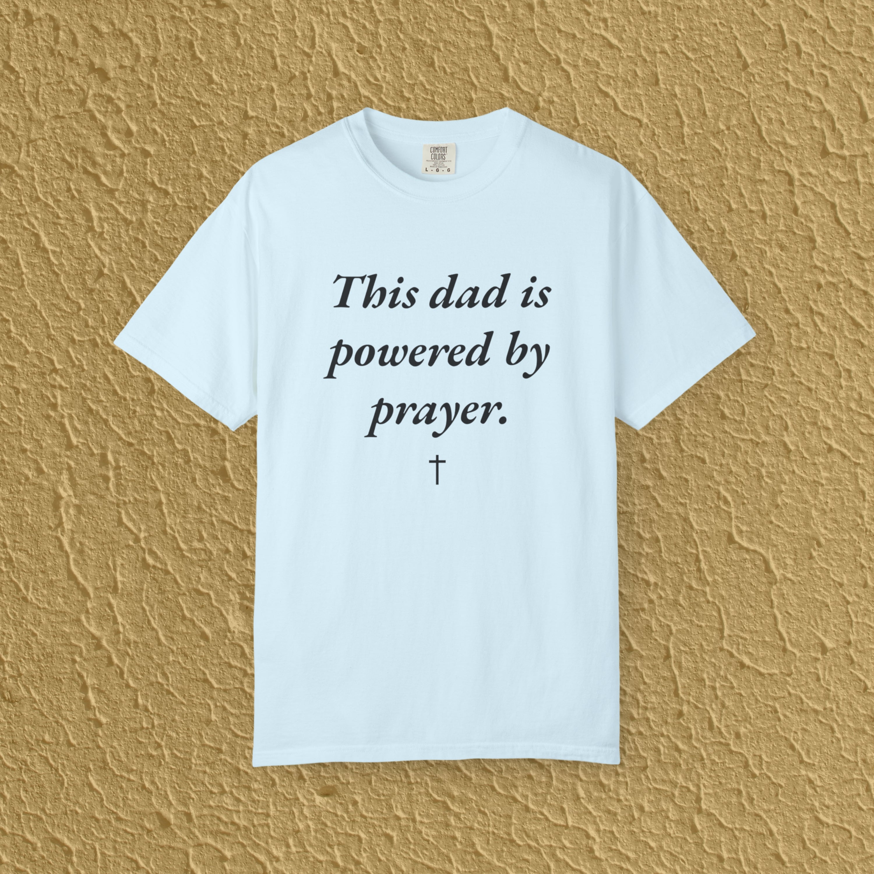 Powered By Prayer Dad Christian Father Gift Unisex T-shirt